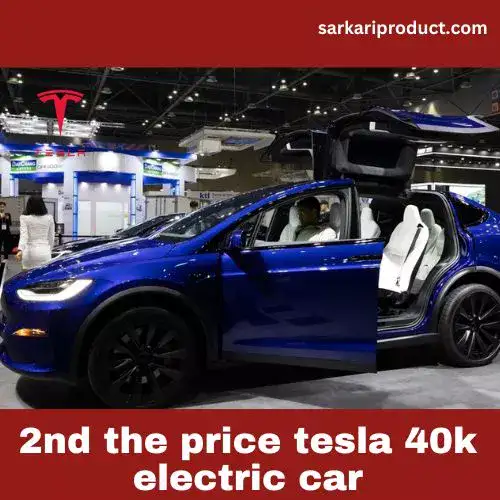 2nd the price tesla 40k electric car